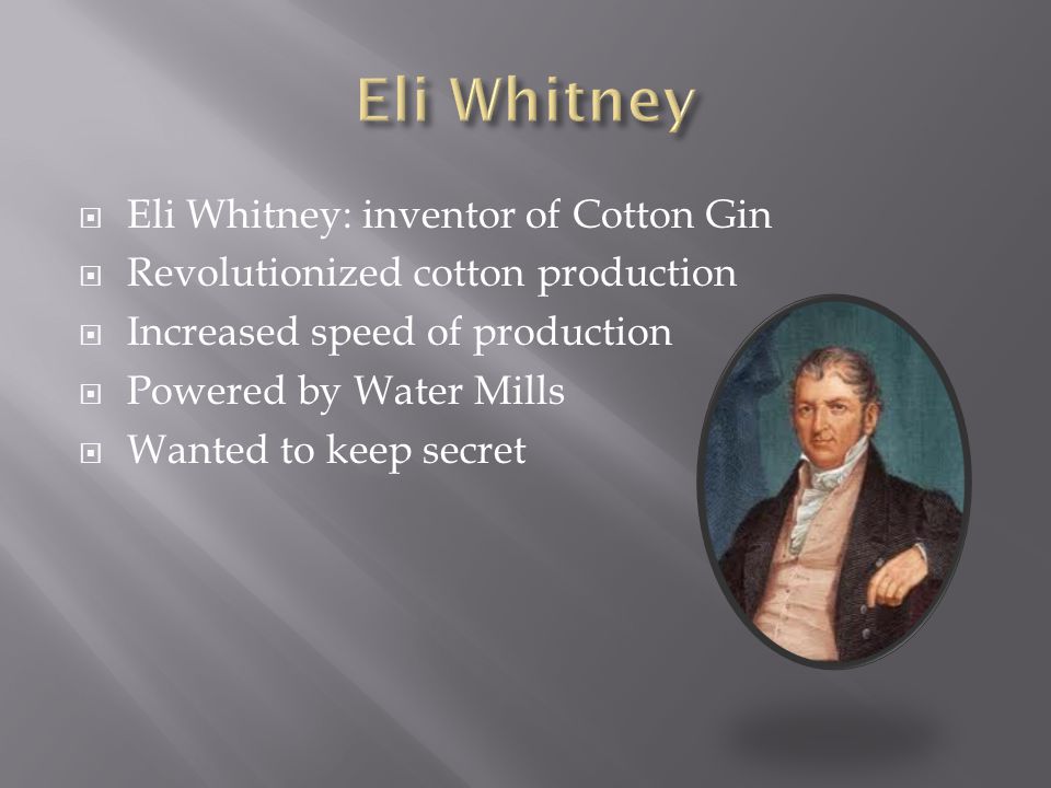 Why So Many People Think Eli Whitney, Inventor of the Cotton Gin, Was Black